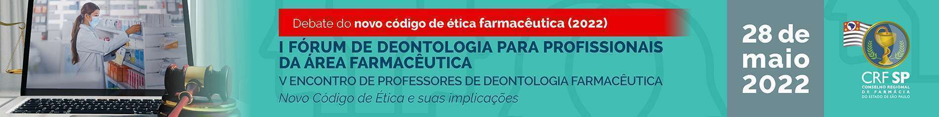 Banner rotativo de divulgação do I Fórum de deontologia para profissionais da área farmacêutica e do V Encontro de professores de deontologia farmacêutica, que têm como tema: 
