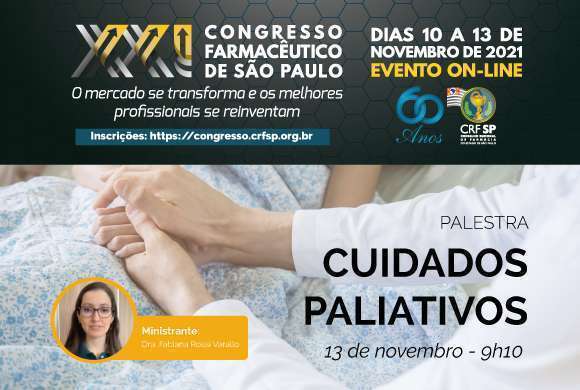 Logotipo do XXI Congresso Farmacêutico de São Paulo com informações como data de 10 a 13 de novembro, totalmente on-line, abaixo uma pessoa com jaleco segurando a mão de um paciente e ao lado a foto da ministrante, Dra. Fabiana, branca, cabelos lisos e castanhos, óculos